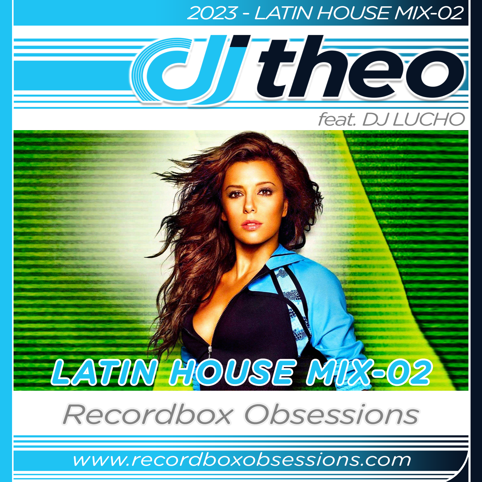 2023 - Latin House Mix-02 - DJ Theo Feat. DJ Lucho