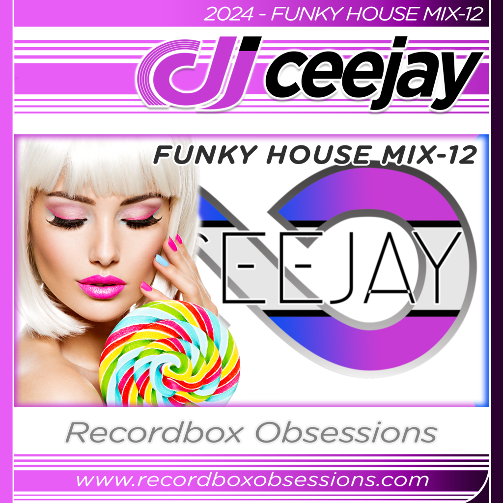 2024 - Funky House Mix-12 - DJ Ceejay