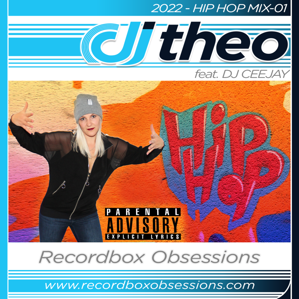 2022 - Hip Hop Mix-01 - DJ Theo Feat. DJ Ceejay
