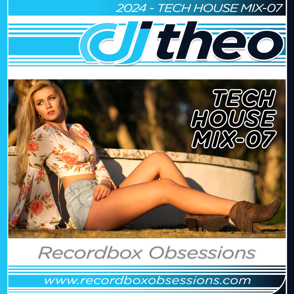 2024 - Tech House Mix-07 - DJ Theo