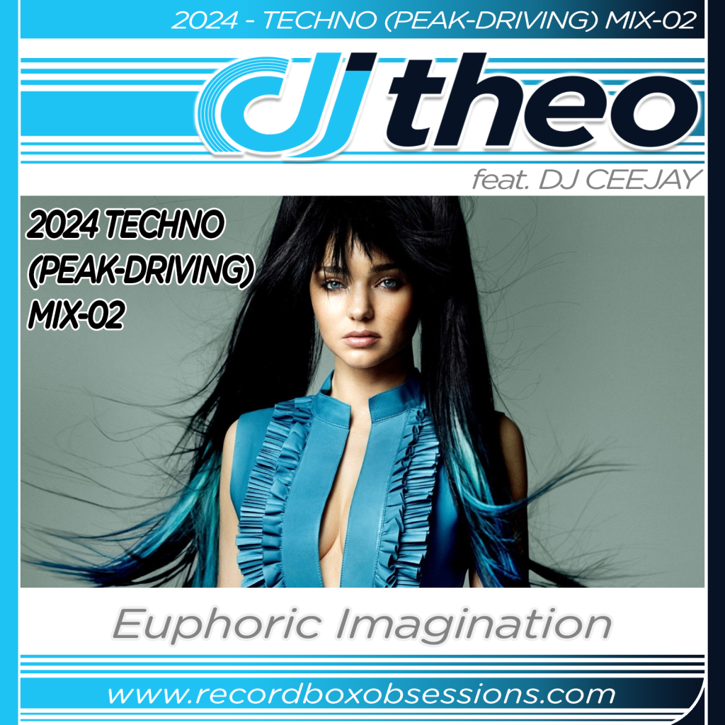 2024 - Techno (Peak Time-Driving) Mix-02 - DJ Theo Feat. DJ Ceejay