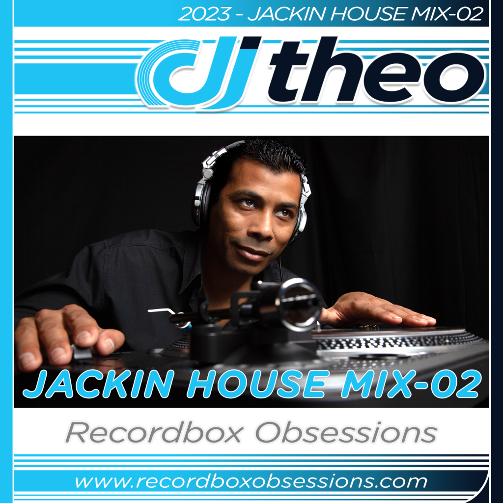 2023 - Jackin House Mix-02 - DJ Theo
