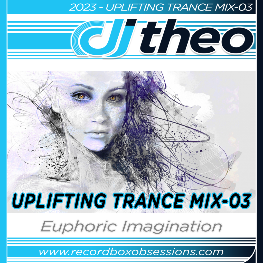 2023 - Uplifting Trance Mix-03 - DJ Theo