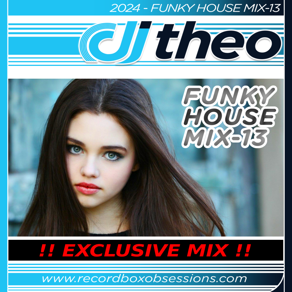 2024 - Funky House Mix-13 - DJ Theo