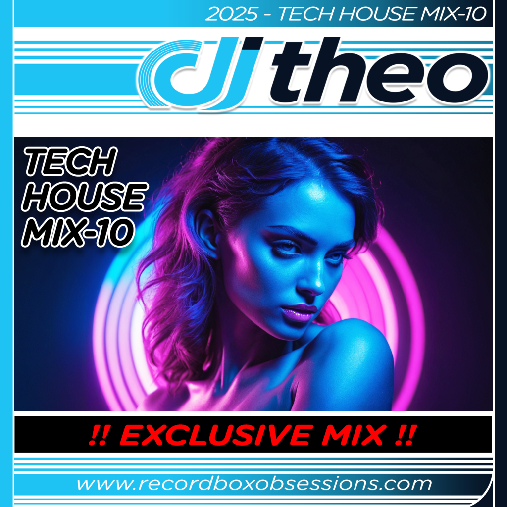 2025 - Tech House Mix-10 - DJ Theo